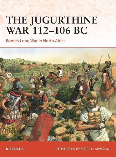 The Jugurthine War 112–106 BC: Rome's Long War in North Africa  by Nic Fields at Abbey's Bookshop, 
