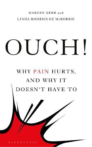 Ouch!: Why Pain Hurts, and Why it Doesn't Have To  by Margee Kerr at Abbey's Bookshop, 