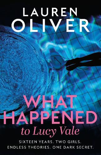 What Happened to Lucy Vale: The twisty new mystery from bestselling author of BEFORE I FALL  by Lauren Oliver at Abbey's Bookshop, 