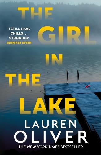 The Girl in the Lake: A haunting and suspenseful new mystery from bestselling author Lauren Oliver  by Lauren Oliver at Abbey's Bookshop, 