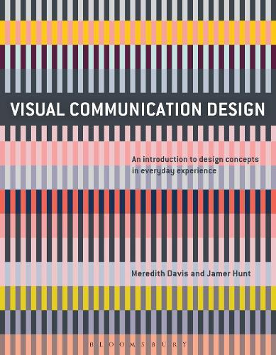 Visual Communication Design: An Introduction to Design Concepts in Everyday Experience  by Meredith Davis (North Carolina State University, USA) at Abbey's Bookshop, 