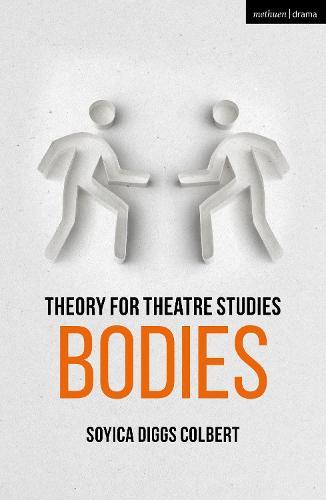 Theory for Theatre Studies: Bodies  by Soyica Diggs Colbert (Georgetown University, USA) at Abbey's Bookshop, 