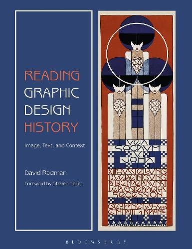 Reading Graphic Design History: Image, Text, and Context  by Dr David Raizman (Drexel University, USA) at Abbey's Bookshop, 