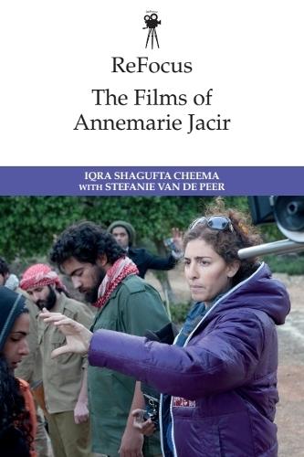 ReFocus: The Films of Annemarie Jacir  by Iqra Shagufta Cheema (Assistant Professor in Humanities, Graceland University, Iowa) at Abbey's Bookshop, 