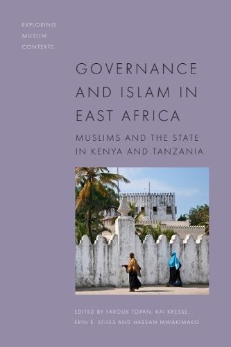 Governance and Islam in East Africa: Muslims and the State  by Farouk Topan (Professor Emeritus, Aga Khan University) at Abbey's Bookshop, 