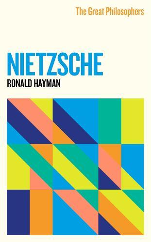 The Great Philosophers: Nietzsche  by Ronald Hayman at Abbey's Bookshop, 