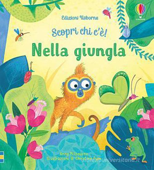 Nella Giungla: Scopri chi c'è! Ediz. a colori  by Anna Milbourne at Abbey's Bookshop, 