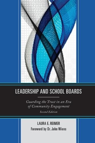 Leadership and School Boards: Guarding the Trust in an Era of Community Engagement  by Laura E. Reimer at Abbey's Bookshop, 