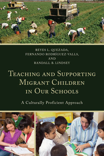 Teaching and Supporting Migrant Children in Our Schools: A Culturally Proficient Approach  by Reyes L. Quezada at Abbey's Bookshop, 