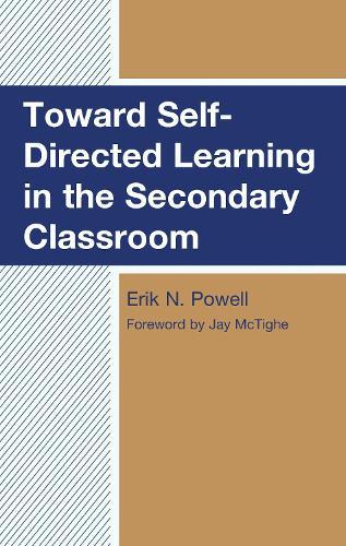 Toward Self-Directed Learning in the Secondary Classroom  by Erik N. Powell at Abbey's Bookshop, 