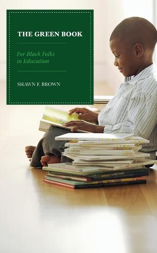 The Green Book: For Black Folks in Education  by Shawn F. Brown at Abbey's Bookshop, 