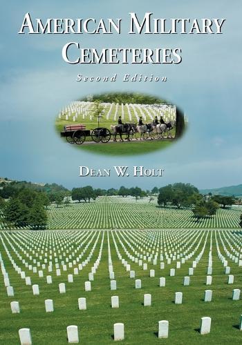 American Military Cemeteries, 2d ed.  by Dean W. Holt at Abbey's Bookshop, 