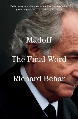 Madoff: The Final Word  by Richard Behar at Abbey's Bookshop, 