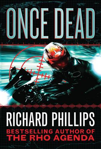 Once Dead (#1 Rho Agenda Inception)  by Richard Phillips at Abbey's Bookshop, 