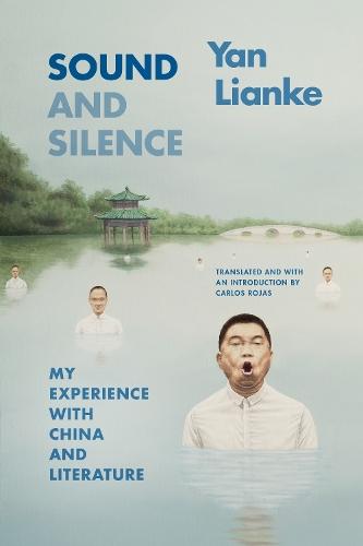 Sound and Silence: My Experience with China and Literature  by Lianke Yan at Abbey's Bookshop, 