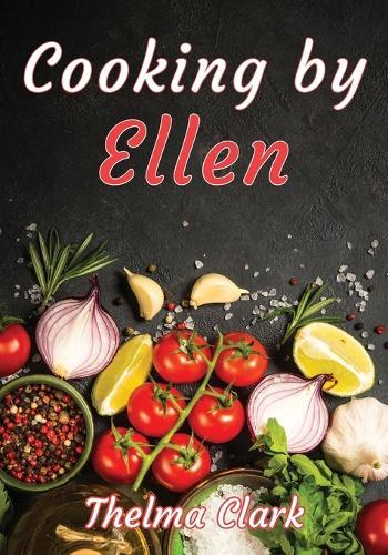 Cooking by Ellen  by Thelma Clark at Abbey's Bookshop, 