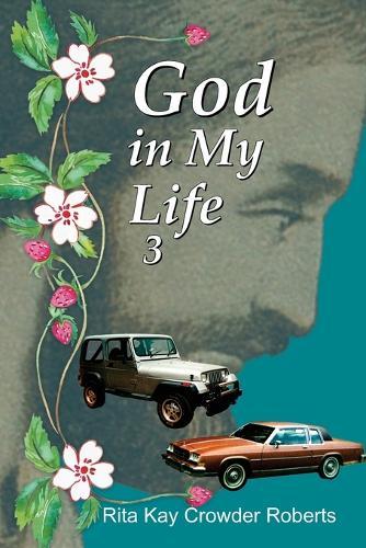 God in My Life 3  by Rita Kay Crowder Roberts at Abbey's Bookshop, 
