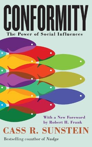 Conformity: The Power of Social Influences  by Cass R. Sunstein at Abbey's Bookshop, 