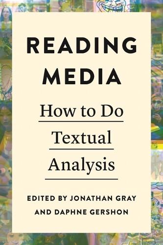 Reading Media: How to Do Textual Analysis  by Jonathan Gray at Abbey's Bookshop, 