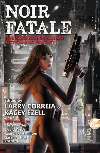 Noir Fatale  by Larry Correia at Abbey's Bookshop, 