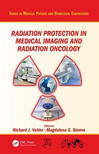 Radiation Protection in Medical Imaging and Radiation Oncology  by Richard J. Vetter at Abbey's Bookshop, 