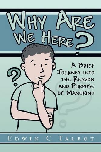 Why Are We Here?  by Edwin C Talbot at Abbey's Bookshop, 
