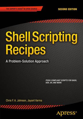 Shell Scripting Recipes: A Problem-Solution Approach  by Chris Johnson at Abbey's Bookshop, 