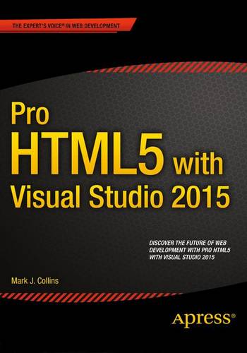 Pro HTML5 with Visual Studio 2015  by Mark Collins at Abbey's Bookshop, 