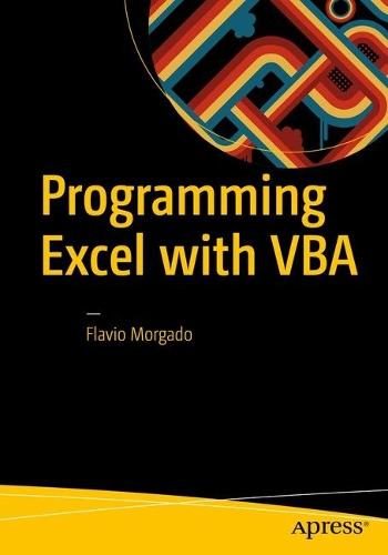 Programming Excel with VBA: A Practical Real-World Guide  by Flavio Morgado at Abbey's Bookshop, 