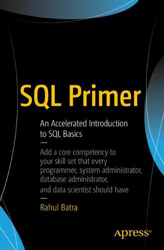 SQL Primer: An Accelerated Introduction to SQL Basics  by Rahul Batra at Abbey's Bookshop, 