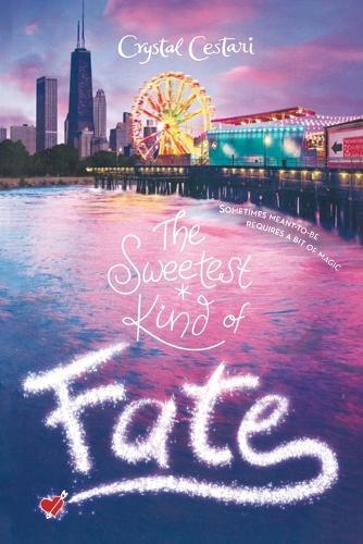 Sweetest Kind of Fate (#2 Windy City Magic)  by Crystal Cestari at Abbey's Bookshop, 