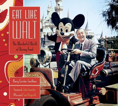 Eat Like Walt  by Marcy Carrier Smothers at Abbey's Bookshop, 