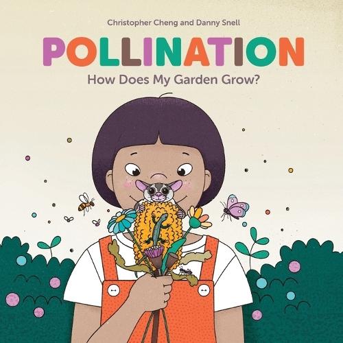 Pollination: How Does My Garden Grow?  by Christopher Cheng at Abbey's Bookshop, 