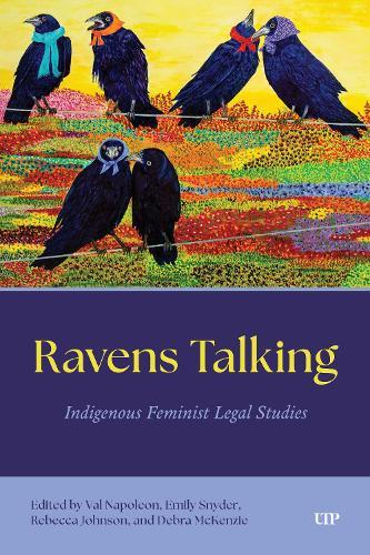 Ravens Talking: Indigenous Feminist Legal Studies  by Rebecca Johnson at Abbey's Bookshop, 