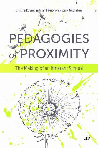 Pedagogies of Proximity: The Making of an Itinerant School  by Cristina Delgado Vintimilla at Abbey's Bookshop, 