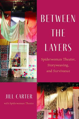 Between the Layers: Spiderwoman Theatre, Storyweaving, and Survivance  by Jill Carter at Abbey's Bookshop, 