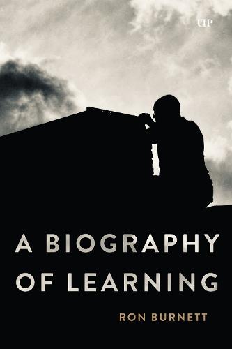 A Biography of Learning  by Ron Burnett at Abbey's Bookshop, 