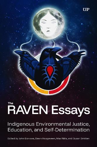 The RAVEN Essays: Indigenous Environmental Justice, Education, and Self-Determination  by John Borrows at Abbey's Bookshop, 