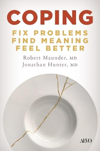Coping: Fix Problems, Find Meaning, Feel Better