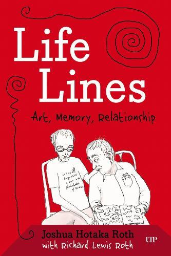 Life Lines: Art, Memory, Relationship
