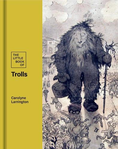 The Little Book of Trolls  by Carolyn Larrington at Abbey's Bookshop, 