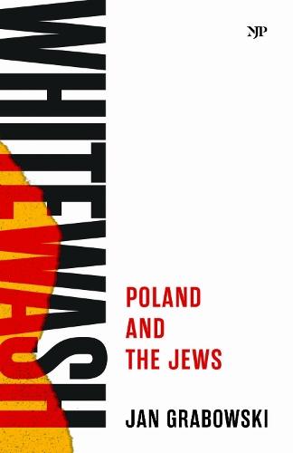 Whitewash: Poland and the Jews  by Jan Grabowski at Abbey's Bookshop, 