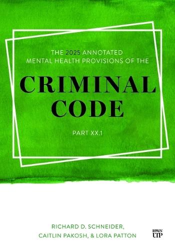 The 2025 Annotated Mental Health Provisions of the Criminal Code, Part XX.1  by Richard Schneider at Abbey's Bookshop, 