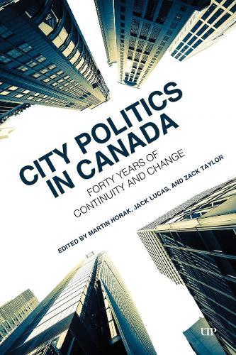 City Politics in Canada: Forty Years of Continuity and Change  by Martin Horak at Abbey's Bookshop, 