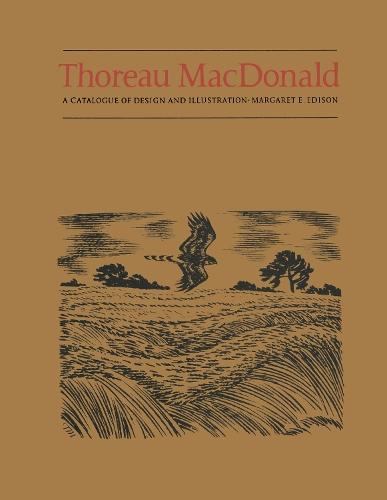 Thoreau MacDonald: A Catalogue of Design and Illustration  by Margaret E. Edison at Abbey's Bookshop, 