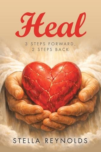 Heal: 3 steps forward, 2 steps back  by Stella Reynolds at Abbey's Bookshop, 