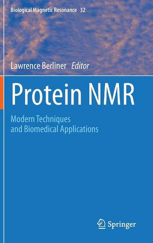 Protein NMR: Modern Techniques and Biomedical Applications  by Lawrence Berliner at Abbey's Bookshop, 