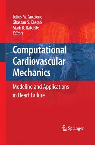 Computational Cardiovascular Mechanics: Modeling and Applications in Heart Failure