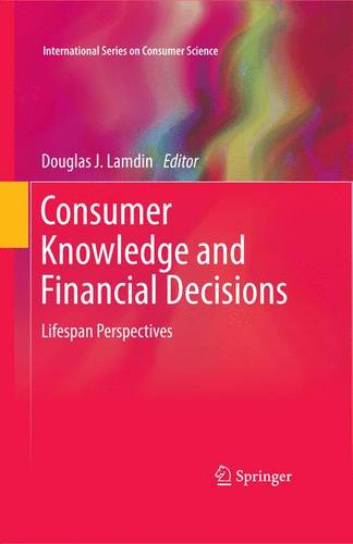 Consumer Knowledge and Financial Decisions: Lifespan Perspectives