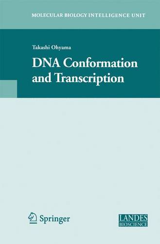 DNA Conformation and Transcription  by Takashi Ohyama at Abbey's Bookshop, 